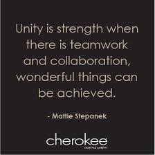 Unity Is Strength When There Is Teamwork And Collaboration Wonderful Things Can Be Achieved Teamwork Collaboration Nurse Quotes Teaching Quotes