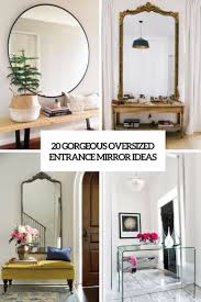 Glaucia rustic entryway accent mirror this rustic entryway mirror gives you the chance to take a good look at simple condo entryway ideas. 20 Gorgeous Oversized Entrance Mirror Ideas Shelterness