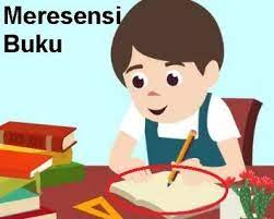 Cara Membuat Resensi Buku Lengkap Resensi Buku Buku