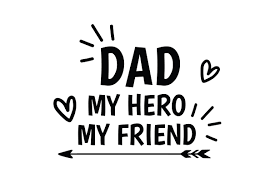 Svg files & cricut crafts. Dad My Hero My Friend Graphic By Fauzideastudio Creative Fabrica