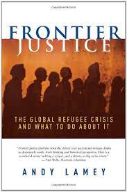 Check spelling or type a new query. Frontier Justice The Global Refugee Crisis And What To Do About It Lamey Andy 9780385662543 Amazon Com Books