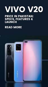 Vivo V20 Price In Pakistan Specs Features Launch Product Launch Smartphone Samsung Galaxy Phone