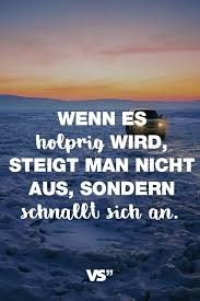 Visual Statements Spruche Zitate Quotes Motivation Wenn Es Holprig Wird Steigt Man Nicht Aus Sondern Spruche Zitate Einzigartige Zitate Spruche