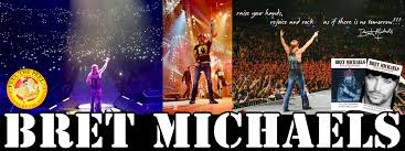The rock icon, reality tv star and frontman of poison, returns to our stage with hits from the band and his own critically acclaimed discography like every rose has its thorn and all i ever needed! Bret Michaels Official Web Site