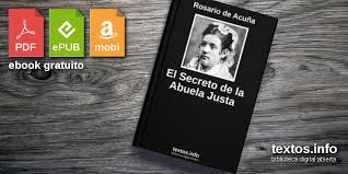 El secreto es un libro escrito por rhonda byrne, que promueve la denominada ley de la atracción, una teoría formulada por el ocultista estadounidense william walker atkinson, pionero del movimiento new thought (nuevo pensamiento). Descargar Pdf El Secreto De La Abuela Justa De Rosario De Acuna Textos Info