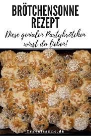 Brotchensonne Rezept Partybrotchen Wie Vom Backer In 2021