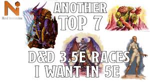 Another Top 7 D D 3 5e Races I Want In D D 5e Nerd Immersion Youtube