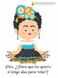 Pies Para Que Los Quiero Si Tengo Alas Para Volar Fraseswonkis Pies Para Que Los Quiero Si Tengo Alas Para Volar Frida Kahlo Http Www Wonkis Com Ar 2013 11 Fra Frida Kahlo Frida Kahlo Dibujo Frida Khalo