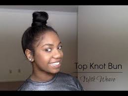 Easy Top Knot Bun For Short Hair With Weave Extensions Top Knot Bun Knot Bun Top Knot