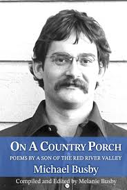 On A Country Porch: Poems By A Son Of The Red River Valley: Busby, Michael,  Busby, Melanie: 9798875824678: Amazon.com: Books