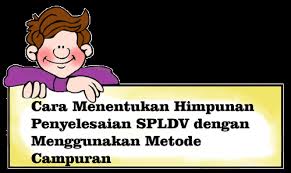 Tentukan penyelesaian dari persamaan 3x+ 5y = 16 contoh soal spldv metode gabungan. Https Files1 Simpkb Id Guruberbagi Rpp 152672 1600767482 Pdf