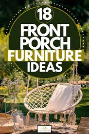 Metal and wood are the most frequently painted furniture pieces, but you can also paint wicker and plastic pieces as well. 18 Front Porch Furniture Ideas Home Decor Bliss