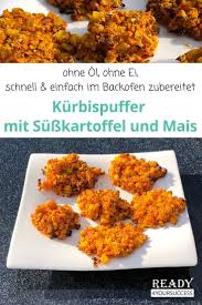 Kurbispuffer Mit Susskartoffel Und Mais Rezept Kurbis Puffer Lebensmittel Essen Rezepte Gesund