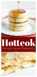 Hotteok Korean Sweet Pancakes Recipe Dessert Recipes Easy Hotteok Recipe Pancake Recipe Easy