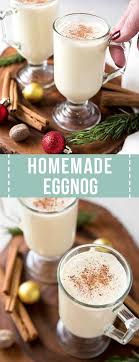 Eggnog Is The Perfect Holiday Drink This Classic Homemade Eggnog Recipe Is The Made With The Freshest Ing Homemade Eggnog Eggnog Recipe Eggnog Recipe Homemade