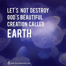 Get to know what the bible is everything to a christian. Happy Earth Day Earthday Earth Nature God Beauty Conservation Quotes Nature Quotes Happy Earth Inspirational Quotes