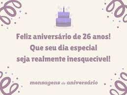 Mensagens De Aniversario De 26 Anos Mensagens De Aniversario