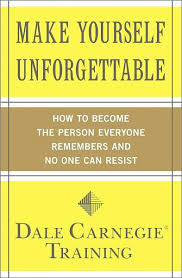 Make Yourself Unforgettable Ebook Download Ebook Pdf Download Author Dale Carnegie Training Isbn 1439188289 Self Help Books How To Become Unforgettable