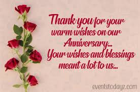 Anniversary Wishes Reply Thank You For Anniversary Wishes Anniversary Wishes Quotes Thank You Wishes Thanks For Wishes