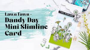 Lawn Fawn – Dandy Day Mini Slimline Card – Caly Person