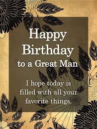 Happy Birthday Pics For Men Happy Birthday Images Birthday Wishes For Men Happy Birthday Man Birthday Greetings For Men