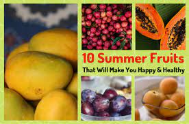 Summers are among the most sensitive seasons. 10 Summer Fruits That Will Make You Happy Healthy Sheroes
