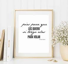 Pies Para Que Los Quiero Si Tengo Alas Para Volar En Ingles Frida Kahlo Pies Para Que Los Quiero Si Tengo Alas Para Volar Inspiring Women Best Quotes Frida Kahlo Diseno Y Comunicacion Visual Frida