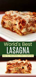 Easy Lasagna Recipe The World S Best Homemade Lasagna Recipe Best Lasagna Recipe Italian Comfort Food Classic Lasagna Recipe
