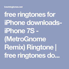 Free Ringtones For Iphone Downloads Iphone 7s Metrognome Remix Ringtone Free Ringtones Download