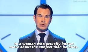 Enjoy link to the video: Jimmy Carr Mansplaining Album On Imgur