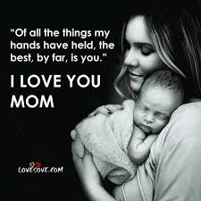 Short mother's day quotes about moms and motherhood that express just how wonderful moms are and how important they are in our life, from the a collection of beautiful mother's day quotes for mothers from daughters. Beautiful Quotes Status For Mother Mom Quotes In English
