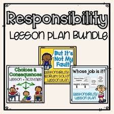 Responsibility Lesson Plan Bundle Responsibility Lessons Engaging Lesson Plans Engaging Lessons