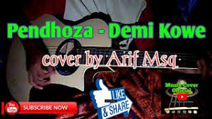 Pendhoza di lagu demi kowe. Best Of Gitar Pendhoza Demi Kowefalse Free Watch Download Todaypk