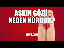 Askin Gozu Neden Kordur Hikayesi Youtube