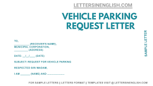 Your license plate serves as your permit, rather than a hangtag. Vehicle Parking Request Letter Sample Request Letter For Vehicle Parking Letters In English