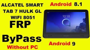 Furiousgold otsmart | pack6 is a professional mobile phone sim network unlocking software to unlock and repair alcatel, zte, sfr, vodafone, htc, huawei, panasonic. Tct Alcatel Smart Tab 7 Hulk Gl Wifi 8051 Remove Frp Apk 2019 Updated October 2021