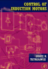 Control Of Induction Motors 1st Edition