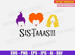 5,836 likes · 1,746 talking about this. Hocus Pocus Sis Taaas Svg Dxf Png Halloween Sanderson Sisters Cut