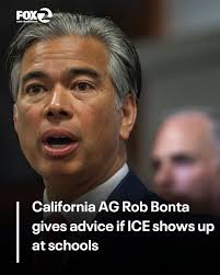 ICE AT SCHOOLS: California Attorney General Rob Bonta