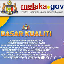 Kemukakan pertanyaan atau cadangan anda bagi meningkatkan perkhidmatan kerajaan negeri. Kerajaan Negeri Melaka Added A Kerajaan Negeri Melaka