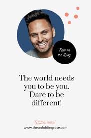 Inspirational jay shetty quotes will inspire you a lot and help you to change your life perception. The World Needs You To Be You Jay Shetty World Need Inspirational Videos Soul On Fire