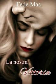 La nostra Vittoria: Duologia di Stefano e Vittoria #2 (Vittoria-Stefano)  eBook : Mas, Fede: Amazon.it: Kindle Store
