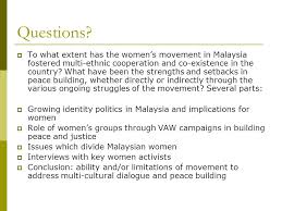 Where they exist, justices usually perform only minor duties. The Women S Movement In Malaysia Towards Multi Cultural Dialogue And Peace Building Cecilia Ng Awam Ethnicity And Religion Workshop 10 October Ppt Download