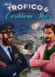 Check spelling or type a new query. Buy Tropico 6 Caribbean Skies Steam