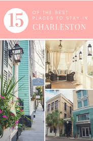 The 16 Best Places To Stay In Charleston South Carolina The Foodie Edit South Carolina Travel South Carolina Hotel Charleston Hotels