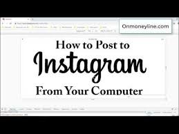 How To Post On Instagram From Pc Desktop Computer Onmoneyline Makemoneyonline Blog Onmoneyline Youtube Vid Funny Gifs Fails Desktop Computers Computer