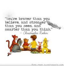 Consider yourself pounced! this isn't working out the way i was hoping! i never thought about having a sidekick before. it's a dangerous path i bounce… but i bounce it alone. You Re Are Braver Than You Believe Pooh Quotes Inspirational Quotes Favorite Quotes