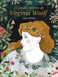 Un anciano recordando su vida. El Jardin Secreto De Virginia Woolf Lady Desidia Planeta De Libros