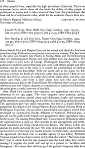 Our hospice program is accredited by the joint commission, medicare and medicaid certified. Lenard W Kaye Home Health Care Sage London 1992 195 Pp Hbk No Price Isbn 0 803 92903 6 Pbk 10 95 Isbn 8 803 9204 8 Bert Hayslipjr And Joel Leon