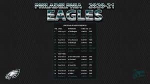 Et, the nfl is going to release the entire 2021 season schedule , where each team will be playing 17 regular season games. 2020 2021 Philadelphia Eagles Wallpaper Schedule